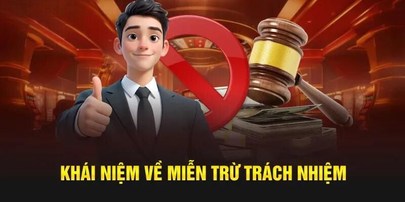 Miễn trách nhiệm được hiểu ra sao?